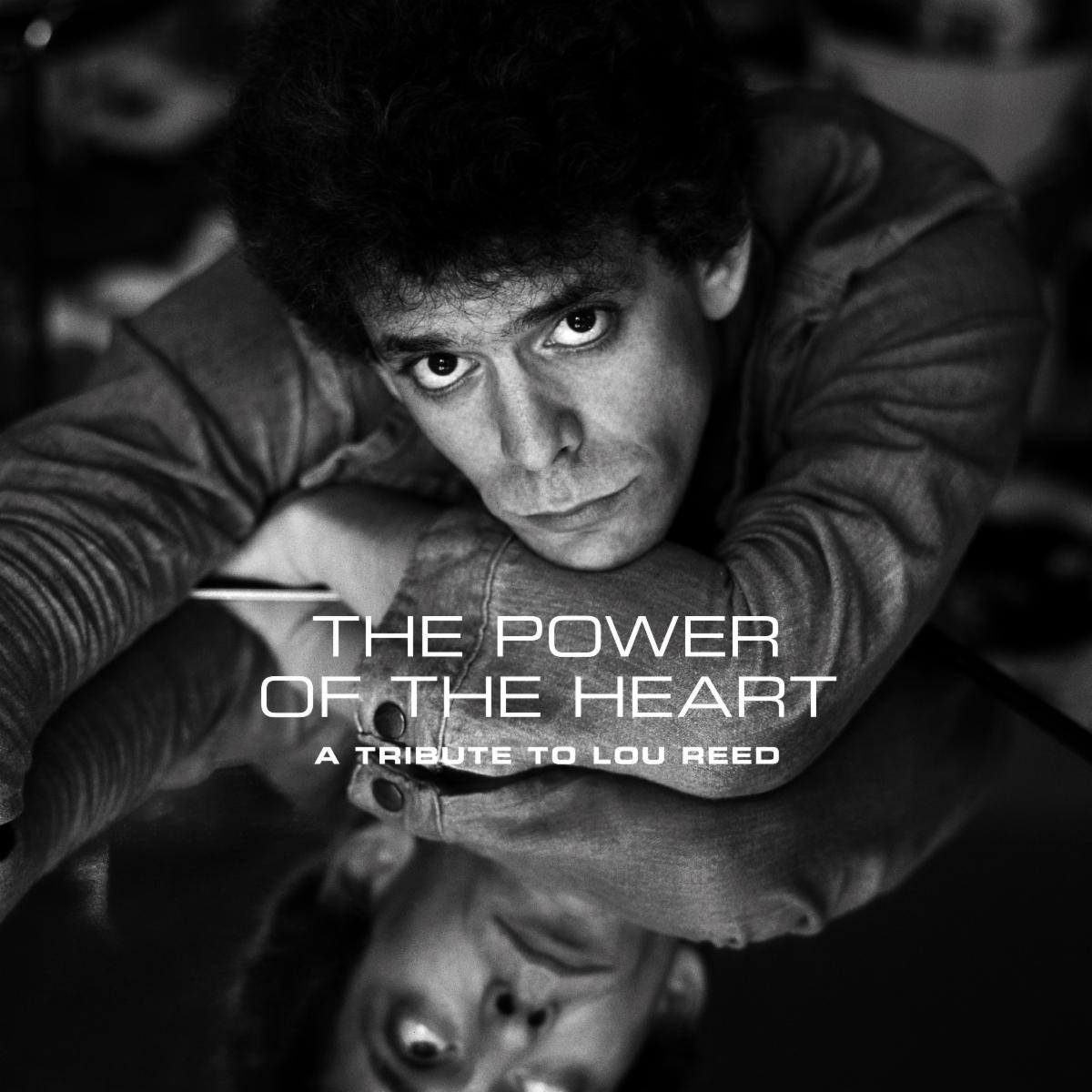 "The Power of the Heart" A Tribute to Lou Reed