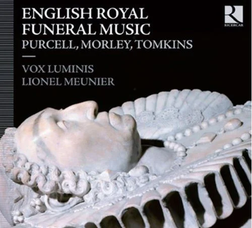 English Royal Funeral Music Vox Luminis