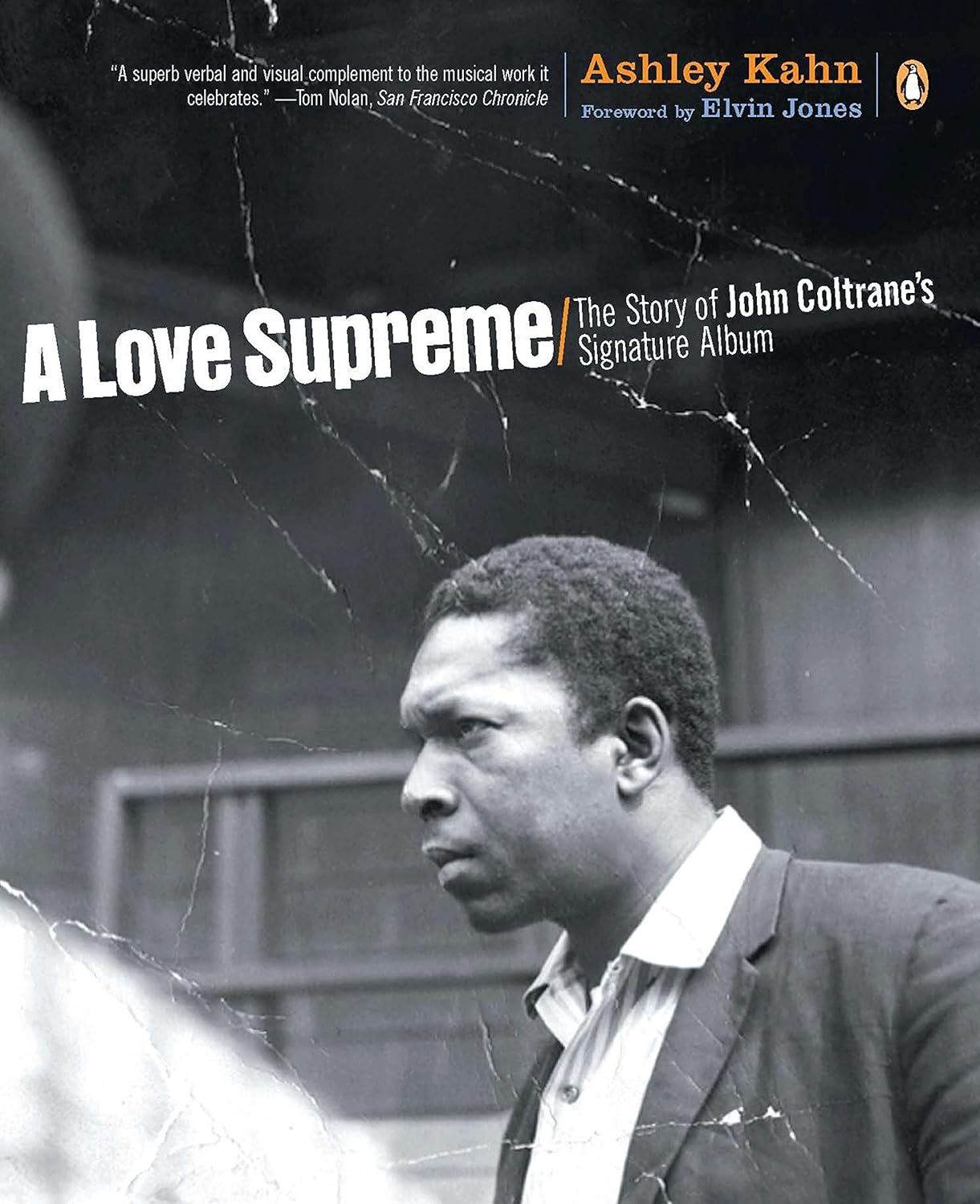 "A Love Supreme" The Story of John Coltrane's Signature Album