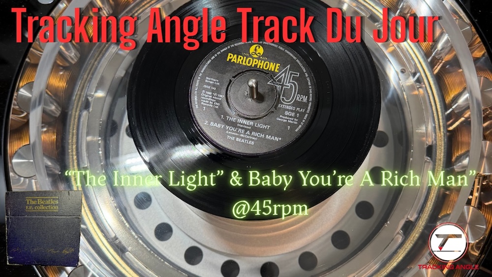 Track Du Jour "The Inner Light" and "Baby You're A Rich Man"