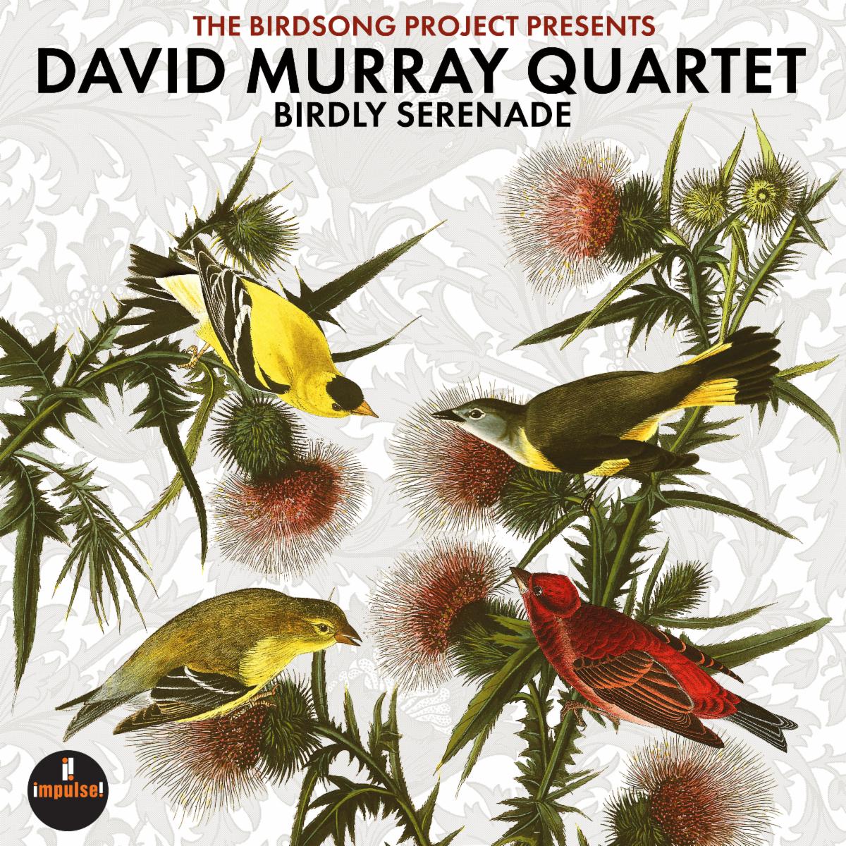 David Murray Quartet "Birdly Serenade"