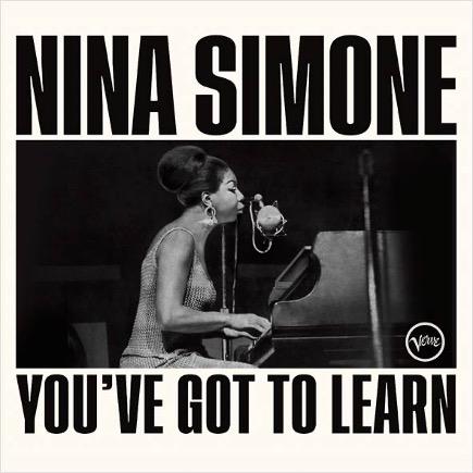 Nina Simone You've Got to Learn