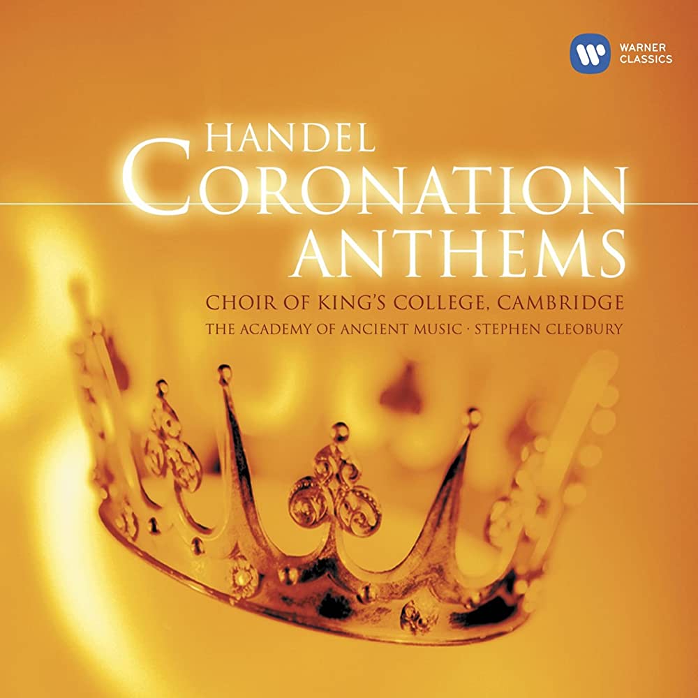 Handel Coronation Anthems King's College Choir Stephen Cleobury