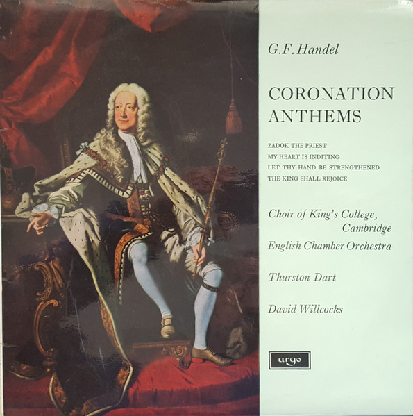 Handel Coronation Anthems King's College Choir Cambridge David Willcocks