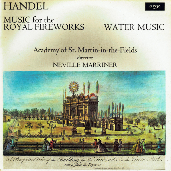 Handel Water Music, Royal Fireworks ASMF Neville Marriner