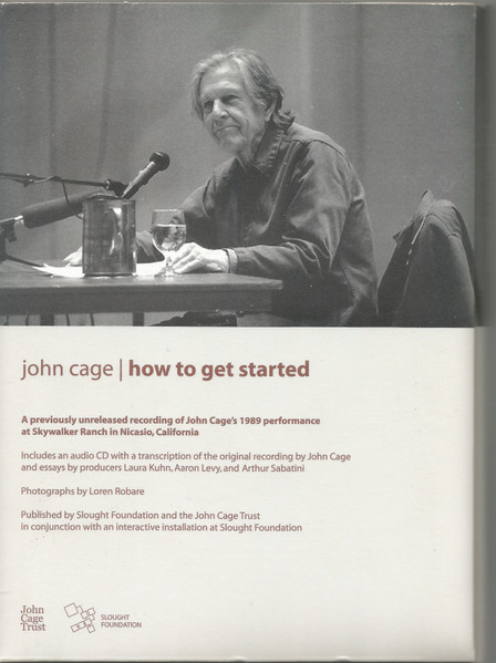John Cage recording "How to Get Started at Skywalker Ranch - this is the cover of the limited edition CD release.