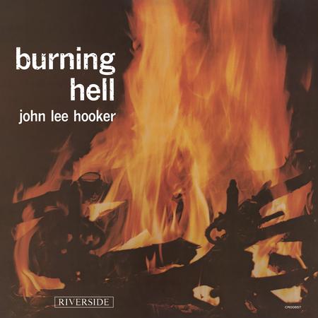 burning hell John Lee Hooker