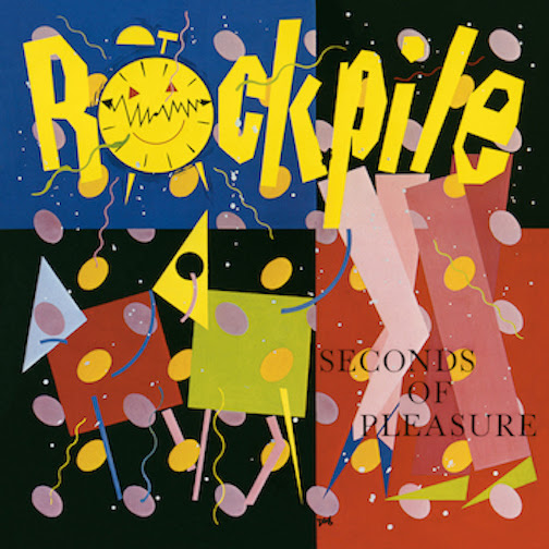 Rockpile-"Seconds of Pleasure"
