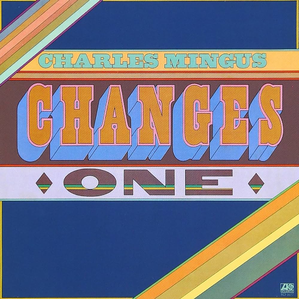 Charles Mingus Changes One