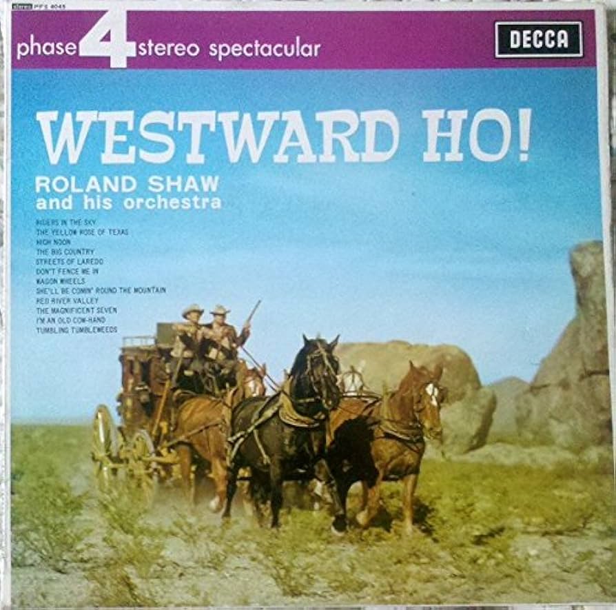 Roland Shaw Phase 4 Westward Ho!
