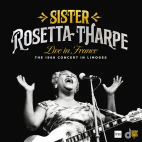 Sister Rosetta Tharpe Live In France