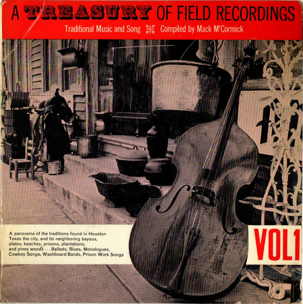 Mack McCormick's A Treasury Of Field Recordings Volume 1 77 Records