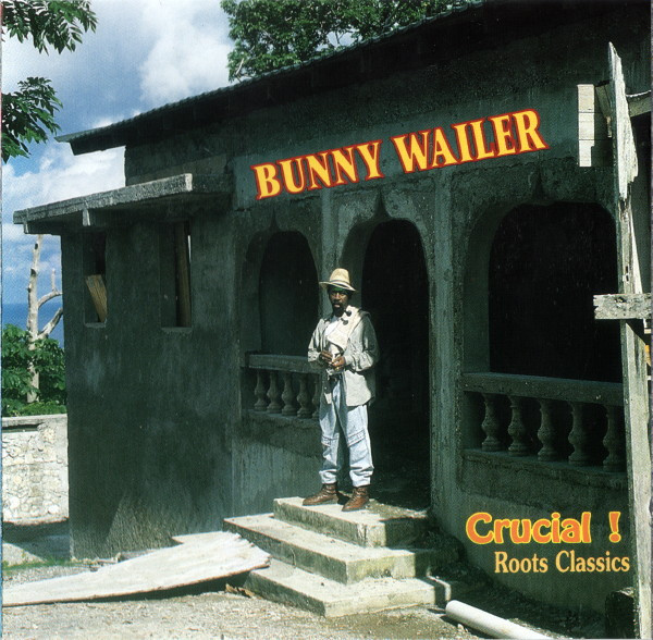 Bunny Wailer Crucial! Roots Classics LP A critical look at his solo albums